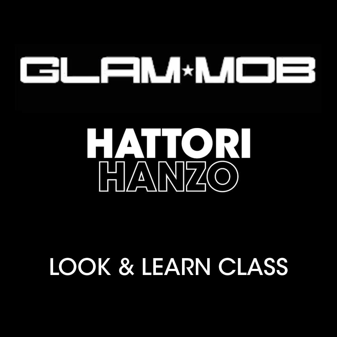 Hattori Hanzo Glam Mob Look and Learn
